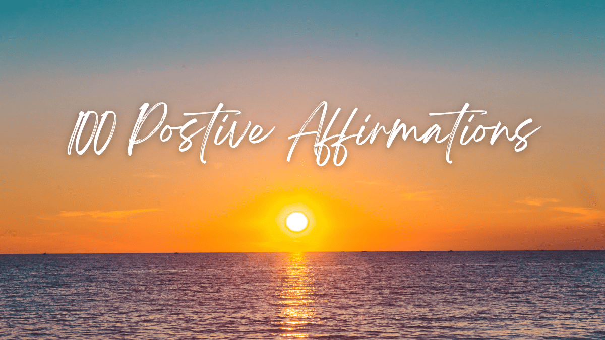 100 Positive Affirmations